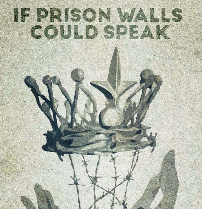 IfPrisonWallsCouldSpeak