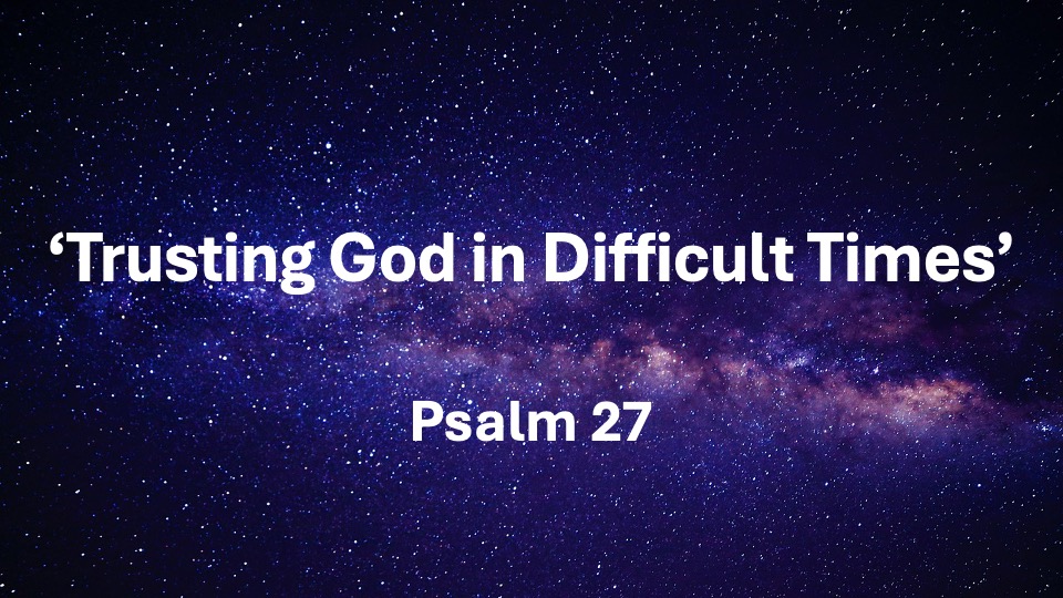 Trusting God in Difficult Times